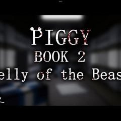 Official Piggy Book 2 Chapter 8 Soundtrack - Belly of the Beast
