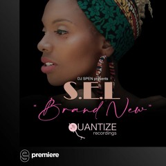 Premiere: S.E.L - Brand New (DJ Spen & Michele Chiavarini Extended Remix) - Quantize Recordings