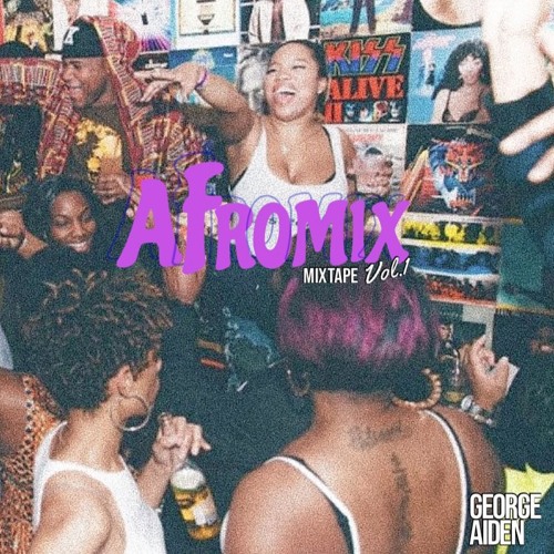 AFROBEATS MIXTAPE VOL.1