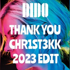 DIDO - THANK YOU - CHR1ST3KK 2023 EDIT [HARDTEKK]