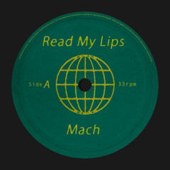 Premiere: Mach - Read my lips [Free Download]