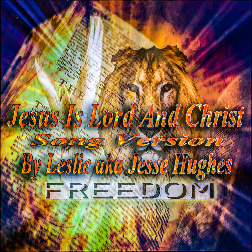 Stream Jesus is Lord and Christ Song Version by RootofJesse | Listen ...