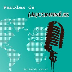Podcast - Paroles de (dé)confiné.es