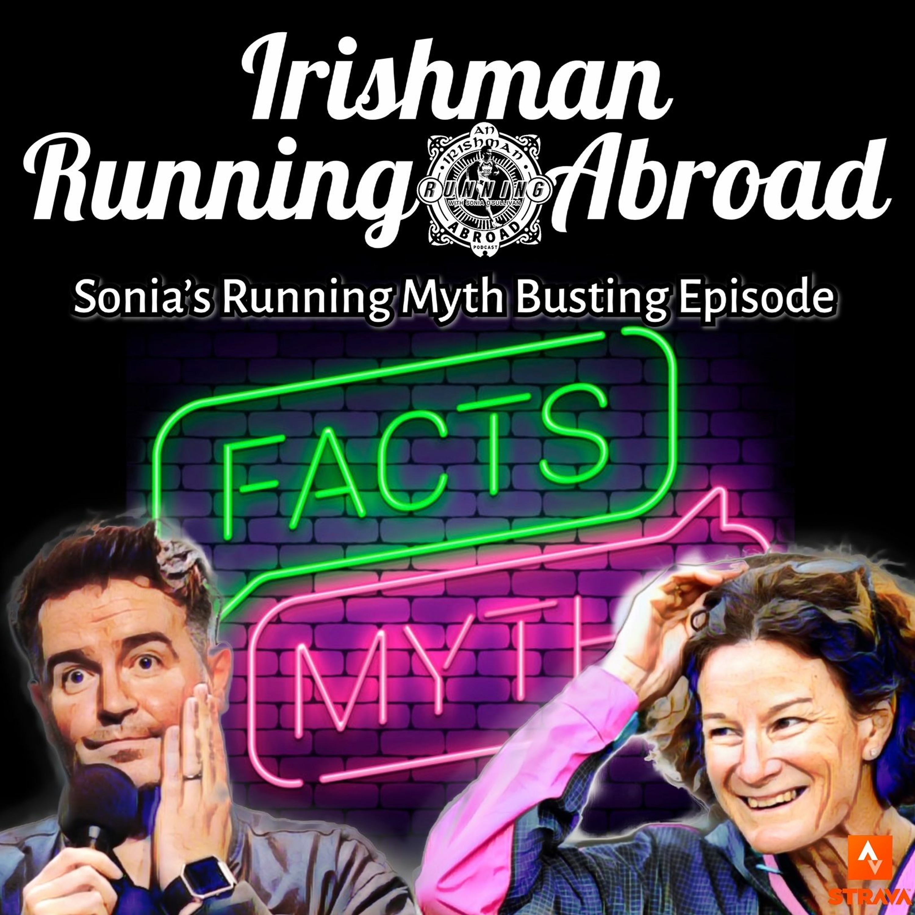 Irishman Running Abroad with Sonia O'Sullivan: "Sonia's Running Myth Busting Episode" episode artwork