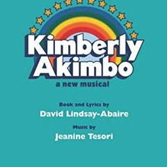 [Download] EPUB 📃 Kimberly Akimbo by  Jeanine Tesori &  David Lindsay-Abaire [KINDLE