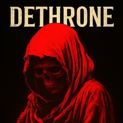 Dethrone