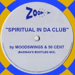 Spiritual In Da Club (Badman's Bootleg Mix)