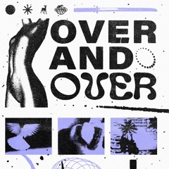 OVER AND OVER: QUARANTINE MIX
