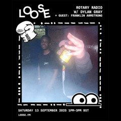 ROTARY RADIO W/ DYLAN GRAY + GUEST: FRANKLIN ARMSTRONG - 13 SEP 25