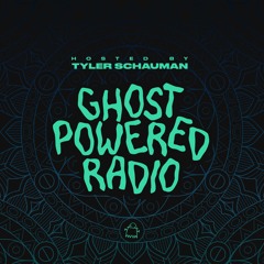 Ghost Powered Radio 022 With Tyler Schauman