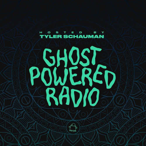 Ghost Powered Radio 024 With Tyler Schauman