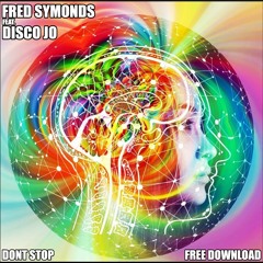 Fred Symonds Feat. Disco Jo - Dont Stop (FREE DOWNLOAD)
