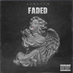 Strxtch - FADED