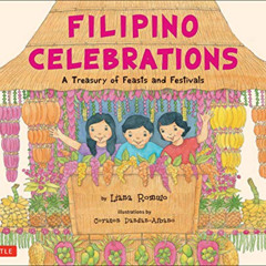 [ACCESS] EBOOK 📦 Filipino Celebrations: A Treasury of Feasts and Festivals by  Liana
