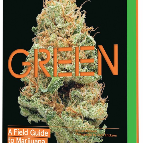 get [⚡PDF] ⚡DOWNLOAD Green: A Field Guide to Marijuana: (Books about Marijuana, Guide