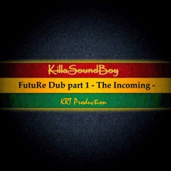 FutuRe Dub part 1 The Incoming(KRT Production)