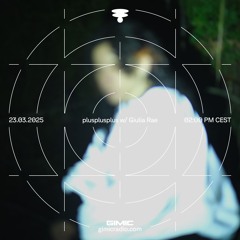 +++ w/ Giulia Rae @ GIMIC - 23 March 2025