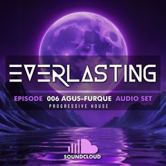 EVERLASTING Episode 006 Agus Furque