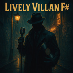 Lively Villan F#
