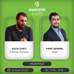 Fırat Demirel - Salih Çaktı ile Startup Dünyası