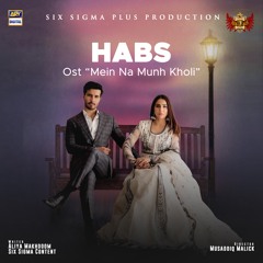 Mein Na Munh Kholi - From "Habs"