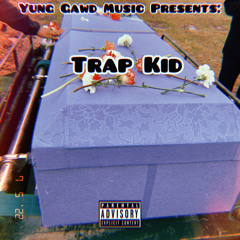Yung Gawd-“Trap Kid”(Audio)[Prod By.jjturnmeup]