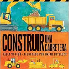 download KINDLE √ Construir Una Carretera (Roadwork) (Construction Crew) (Spanish Edi