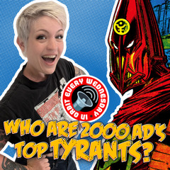 Who are 2000 AD's top tyrants? – In Orbit Every Wednesday