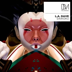DMR162 - L.A. DAVE - Daikoku [DM.Recordings]