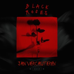 PREMIERE: Jan Vercauteren - Black Roses (Rave Alert)