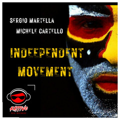 Sergio Martella, Michele Cartello - Indeependent Movement (Original Mix)