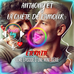 [ RECIT ] Anthony et la quête de l’amour : Éternité [3/3] - vanille, duo, romantique 🌈🔞