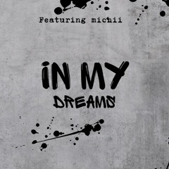 in my dreams x michii