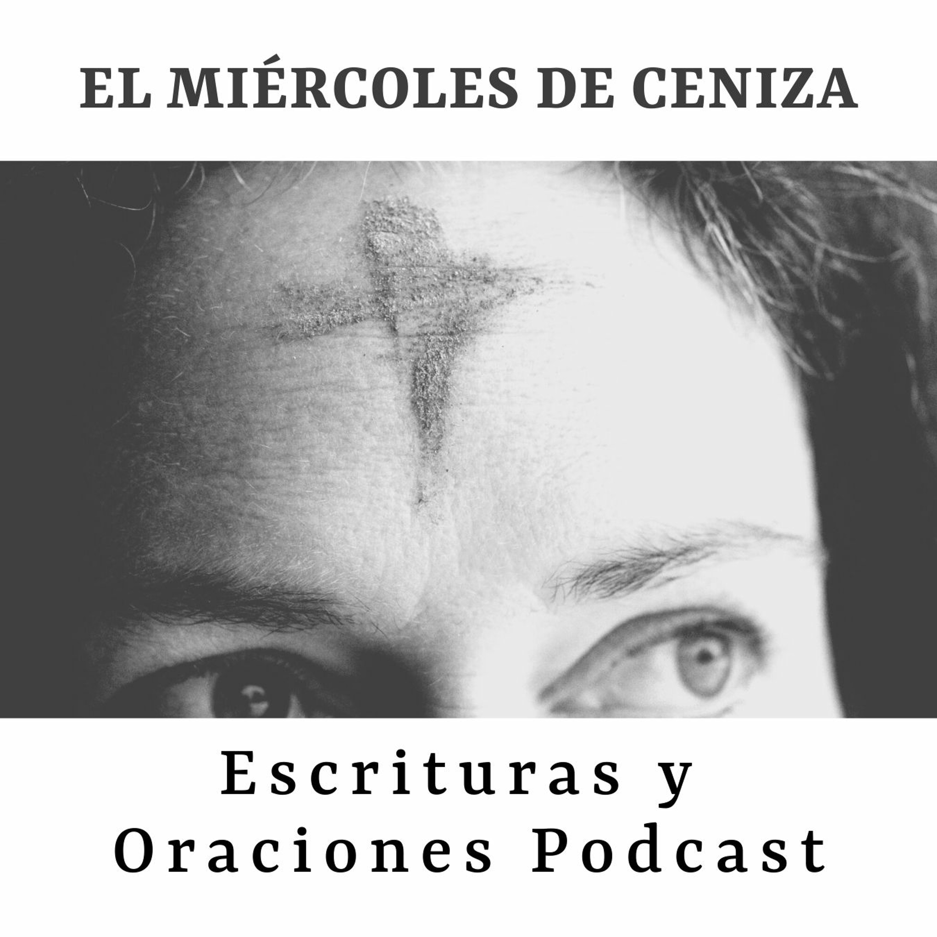 Miércoles de Ceniza Escrituras y Oraciones episode artwork