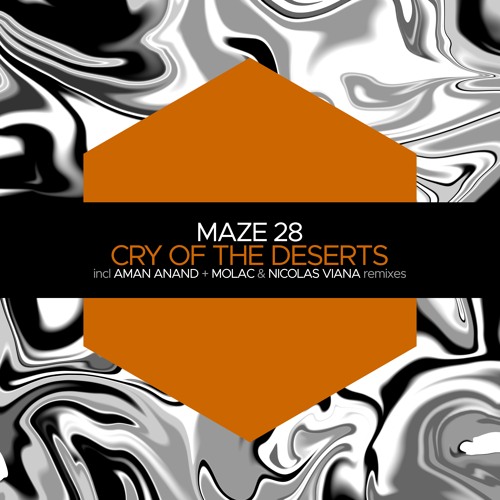 PREMIERE: Maze 28 - Cry of the Deserts (Aman Anand Remix) [Juicebox Music]