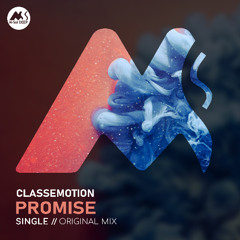 𝐏𝐑𝐄𝐌𝐈𝐄𝐑𝐄: Classemotion - Promise [M-Sol DEEP]