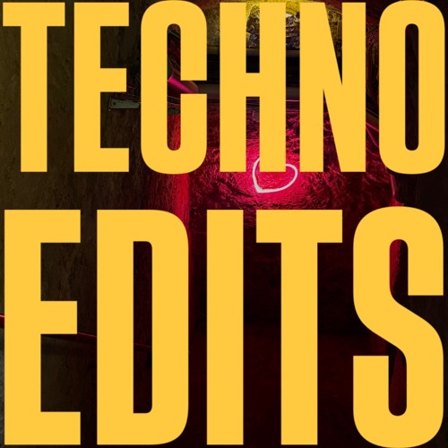 Techno Edits