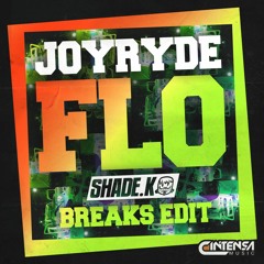 FLO (Shade K Breaks Edit)