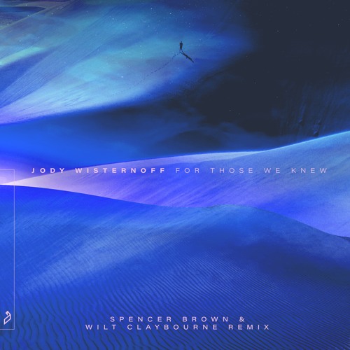 Jody Wisternoff feat. Mimi Page - For Those We Knew (Spencer Brown & Wilt Claybourne Remix)