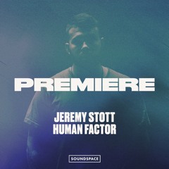Premiere: Jeremy Stott - Human Factor [Throne Room]