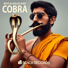 Myo & GoldCard - Cobra (Original Mix)