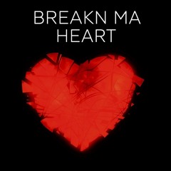 Breakn Ma Heart (KmK Remix)