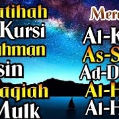 Surah Al Fatihah Ayat Kursi Ar Rahman Yasin Al Waqiah Al Mulk Al Kahfi As Saffat Ad Dukhan Al Hasyr