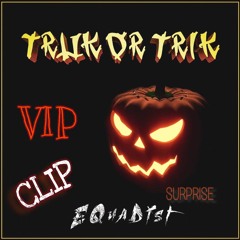 Truk or Trik (VIP) CLIP