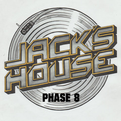 PHASE 8 "Jack´s House"