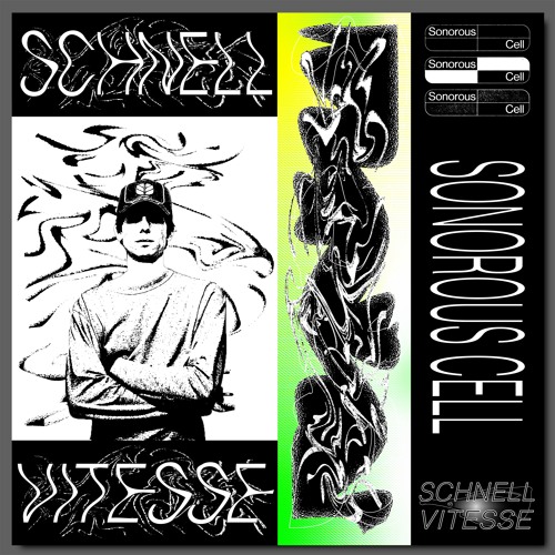 Sonorous Cell 003 / Schnell Vitesse