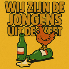 Wij zijn de jongens uit de keet.