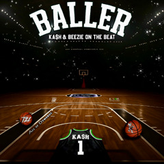KA$H - BALLER (PRODUCED BY BEEZIE ON THE BEAT)