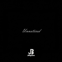 Unnoticed (Prod. By Kid-MX)