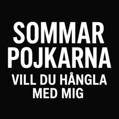 SOMMARPOJKARNA - HÅNGLA I SANDEN